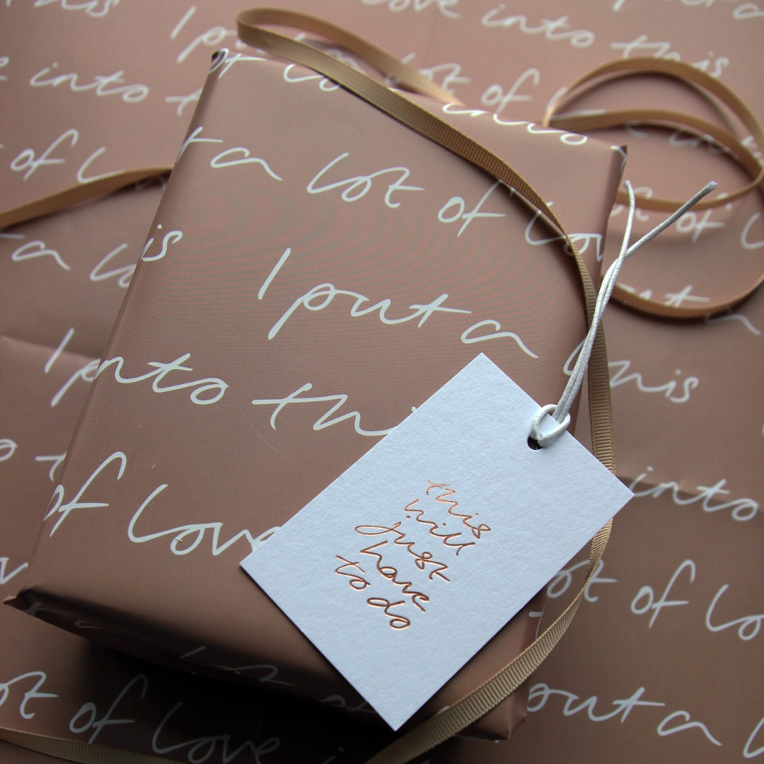 I Put A Lot Of Love Into This Wrap - 2 Sheets