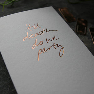 'Til Death Do We Party