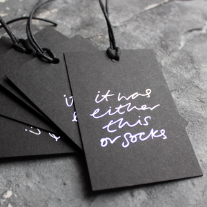 It Was Either This Or Socks - Gift Tags