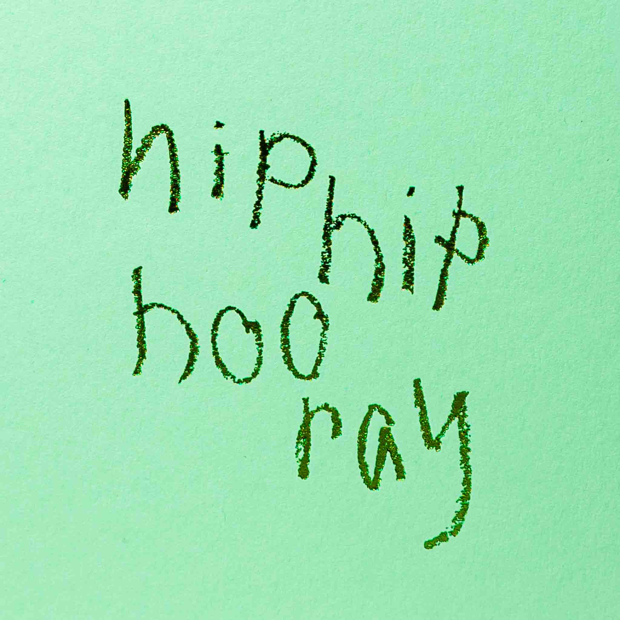 Hip Hip Hooray - Hand Foiled Card