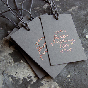 You Better Fucking Like This - Gift Tags