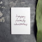Happy Fucking Christmas card is handwritten in rose gold foil blocking on white card
