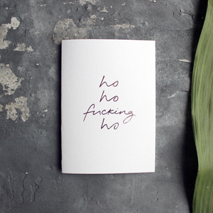 luxury handmade rose gold foil card says ho ho fucking ho on the front