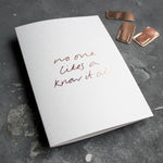 This rose gold hand foiled luxury white card says No One Likes A Know It All on the front in handwriting from Text From A Friend