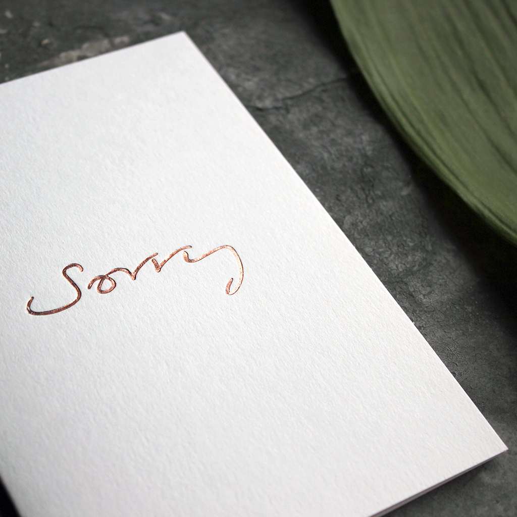 Handwritten Sorry Sorry Card - Handmade Rose Gold Foil – Text From A Friend
