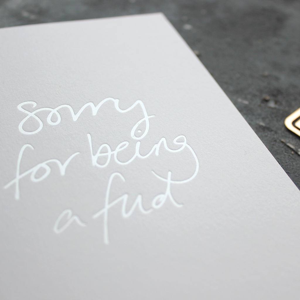 Sorry For Being A Fud Card in white Pearlescent foil
