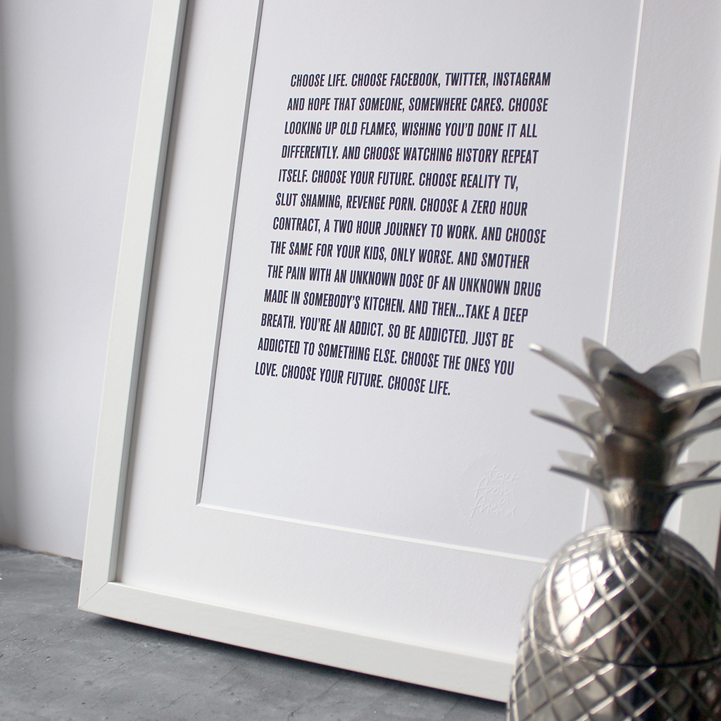 Typographic Print with the new T2 Trainspotting movie has an updated Choose Life monologue 