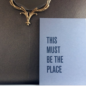 This Must Be The Place - A3 Hand Screen Print