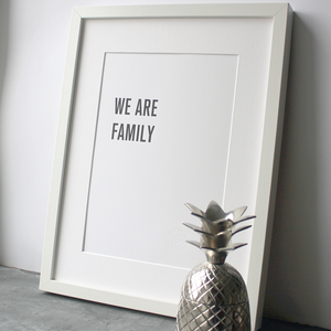 We Are Family - Sister Sledge - Unframed Print