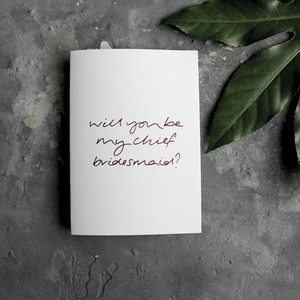 Will You Be My Chief Bridesmaid?