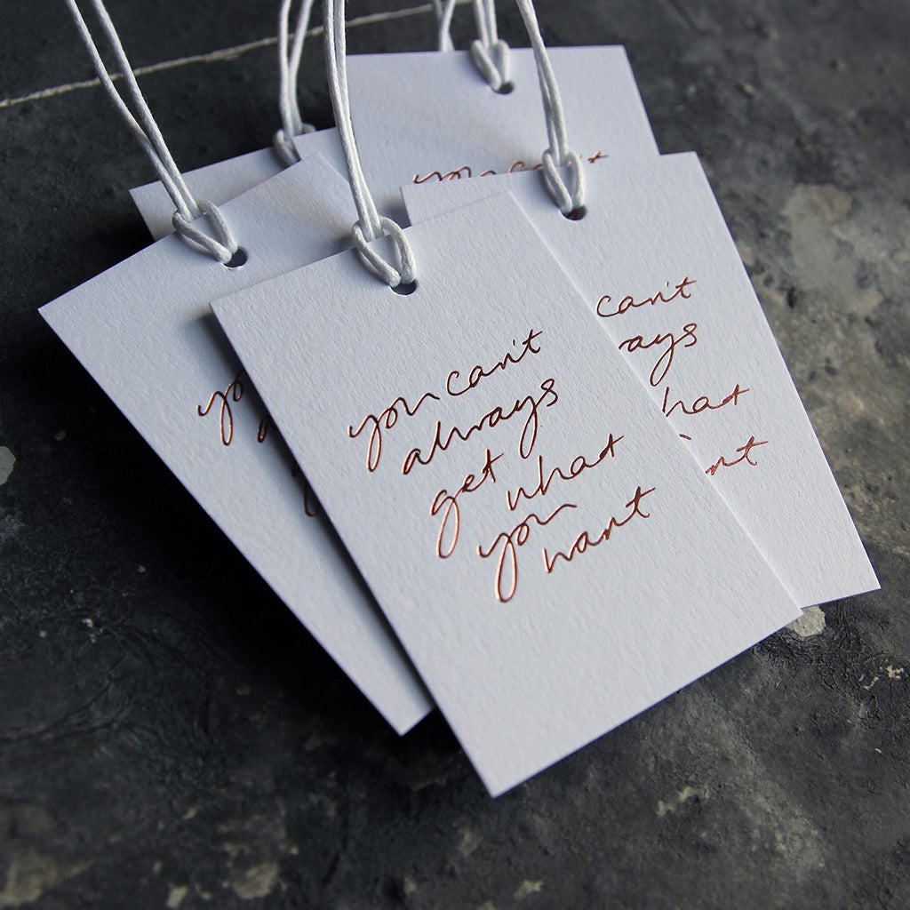 You Can’t Always Get What You Want - 6 Gift Tags