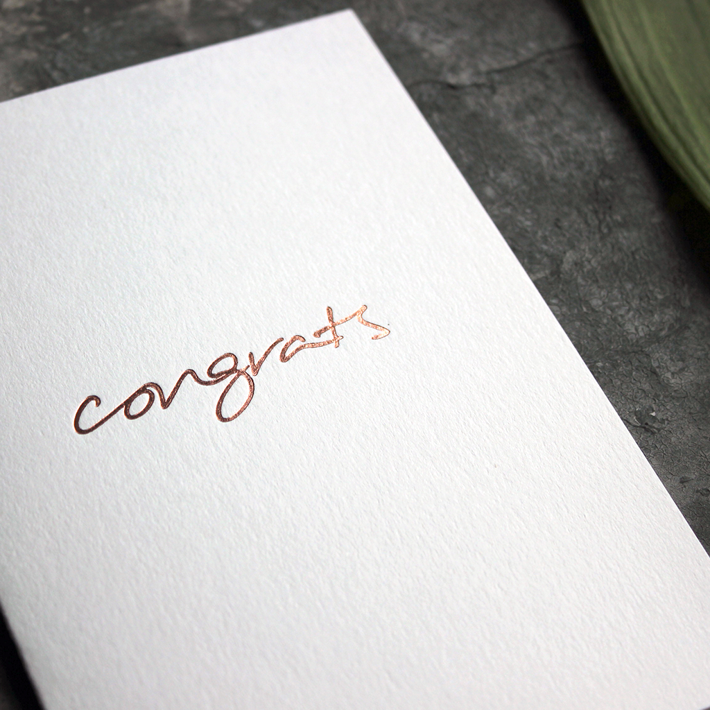 Send a handmade Congrats card in rose gold foil to someone and tell them congratulations