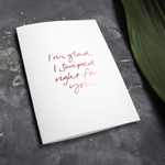 I'm Glad I Swiped Right For You is a luxury card handwritten and hand foiled in rose gold foil